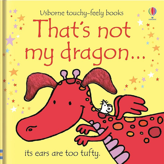That's Not My Dragon Touch & Feel Book